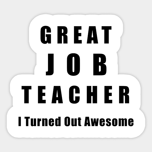 Great Job Teacher Funny Sticker by chrizy1688